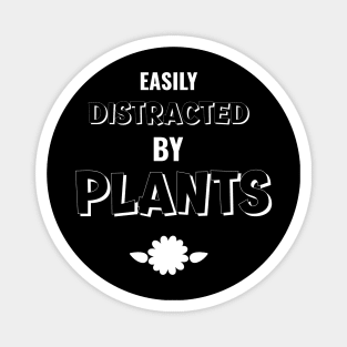 easily distracted by plants Magnet